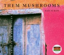 Them Mushrooms-Kazi Ni Kazi - Them Mushrooms