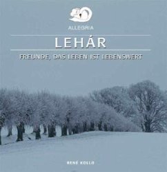 Freunde,Das Leben Ist Lebensw - Kollo,Rene/Various Orchestras