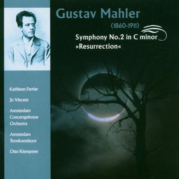 Mahler: Symphony No.2 C Minor Mahler: Symphony No.2 C Minor