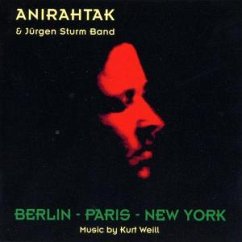 Berlin-paris-new York - Anirahtak & Jürgen Sturm Band