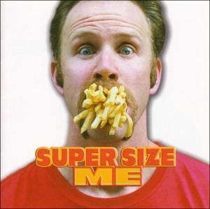 Super Size Me Super Size Me