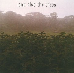 And Also The Trees - And Also The Trees