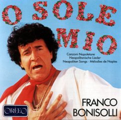 O Sole Mio-Neapolitanische Lieder Vol.1 - Bonisolli/Monti/Orch.Dell'Unione Musiciste Di Roma