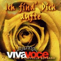 Ich Find Dich Dufte - Viva Voce-Die A Cappella Band