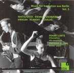 Musik Fur Saxophon Aus Berlin Vol.3:1982-2004 Musik Fur Saxophon Aus Berlin Vol.3:1982-2004