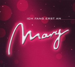 Ich Fang Erst An - Mary