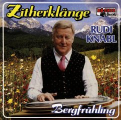 Zitherklänge-Bergfrühling - Knabl,Rudi