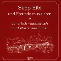 Almerisch-Landlerisch - Eibl,Sepp Und Freunde