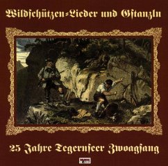 Wilderer Lieder Und Gstanzln,25 Jahre - Tegernseer Zwoagsang