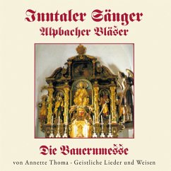 Die Bauernmesse Von Annette Thoma - Inntaler Sänger/Alpbacher Bläser