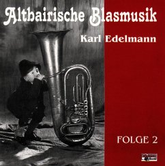 Altbairische Blasmusik 2 - Edelmann,Karl - Altbairische Blasmusik