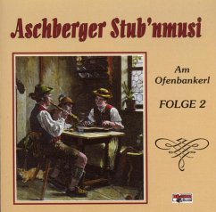 Am Ofenbankerl-Folge 2 - Aschberger Stub'Nmusi