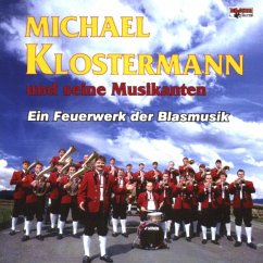 Ein Feuerwerk Der Blasmusik - Klostermann,Michael Und Seine Musikanten