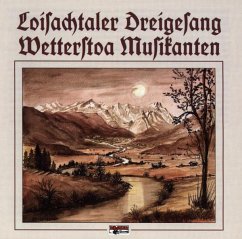 Volksmusik - Loisachtaler Dreigesang/Wetterstoa Musi