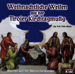 Weihnachtliche Weisen Mit Der... - Tiroler Kirchtagmusig