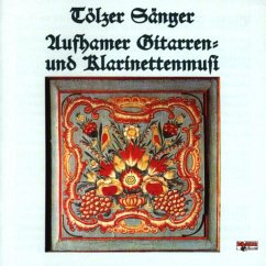 Echte Volksmusik - Tölzer Sänger/Aufhamer Gitarren-U.Klarinettenmusi