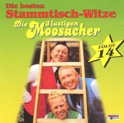 Stammtisch-Witze,Folge 14 - 3 Lustigen Moosacher,Die