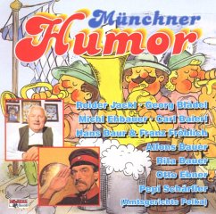 Münchner Humor - Ehbauer/Blädel/Roider/Baierl/+