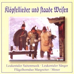 Klöpfellieder U.Staade Weisen - Leukentaler Saitenmusik & Leukentaler Sänger