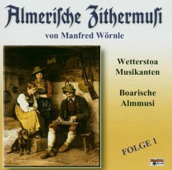 Almerische Zithermusi 1 - Wetterstoa/Boarische Almmusi