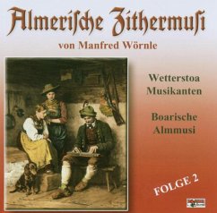Almerische Zithermusi 2 - Wetterstoa/Boar.Almmusi