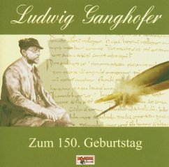 Zum 150.Geburtstag - Ganghofer,Ludwig