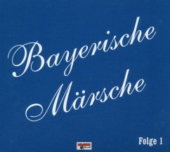 Bayerische Märsche-Folge 1 - Diverse Musikkapellen
