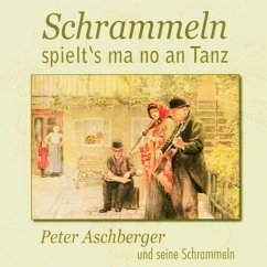 Schrammeln Spielt'S Ma No An Tanz - Aschberger,Peter Und Seine Schrammeln