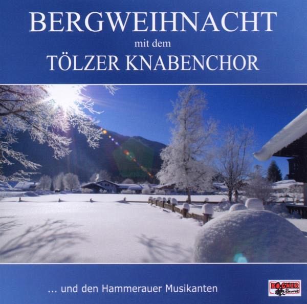 Bergweihnacht von Tölzer Knabenchor auf Audio CD - Portofrei bei bücher.de
