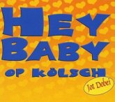 HEY BABY-OP KOELSCH HEY BABY-OP KOELSCH