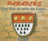 ÜBER KÖLN DA LACHT DIE SONNE ÜBER KÖLN DA LACHT DIE SONNE