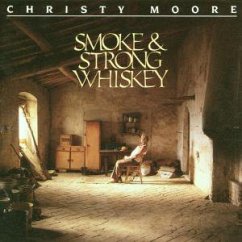 Smoke & Strong Whisky - Moore,Christy