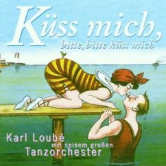 Küss Mich,Bitte,Bitte Küss Mich