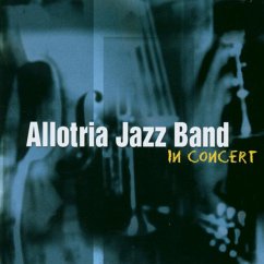 In Concert - Allotria Jazz Band