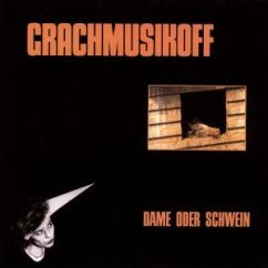 Dame Oder Schwein - Grachmusikoff
