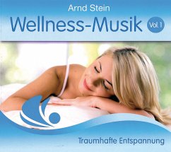 Wellness Musik,Vol.1 - Stein,Arnd