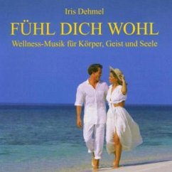 Fühl Dich Wohl - New Age Music / Wellness