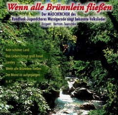 Wenn Alle Brünnlein Fliessen - Mädchenchor Wernigerode