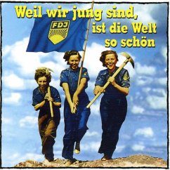 Cover Weil Wir Jung Sind,Ist Die Welt So Schön