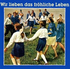 Wir Lieben Das Fröhliche Leben - Solisten & Orchester Von Fdj-Jugendfestivals