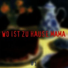 Wo Ist Zuhause Mama - Diverse