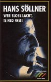 Wer Bloss Lacht,Is Ned Frei Wer Bloss Lacht,Is Ned Frei