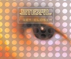 I Get Closer - Steril