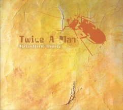 Agricultural Beauty - Twice A Man
