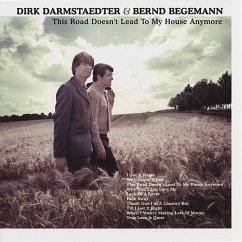 This Road Doesn'T Lead To My House Anymore - Darmstaedter,Dirk & Begemann,Bernd