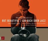 But Beautiful - Ein Buch über Jazz But Beautiful - Ein Buch über Jazz