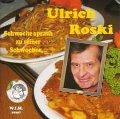Schwoche Sprach Zu Seiner Schwochen - Roski,Ulrich