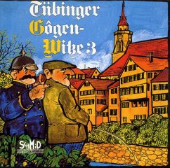 Tübinger Gogenwitze 3 - Schultheiss,Walter,U.A.
