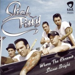 Where The Chrome Shines Bright - Slick Fitty