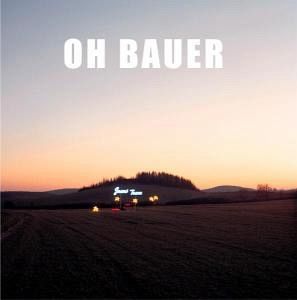 Oh, Bauer